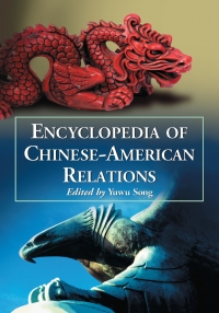 Cover image: Encyclopedia of Chinese-American Relations 9780786445936
