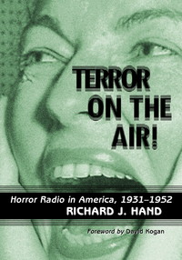Cover image: Terror on the Air!: Horror Radio in America, 1931-1952 9780786469192