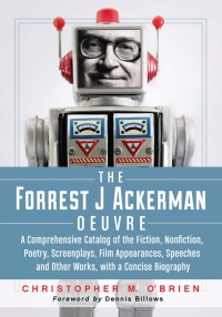 Cover image: The Forrest J Ackerman Oeuvre 9780786449842