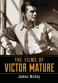 表紙画像: The Films of Victor Mature 9780786449705
