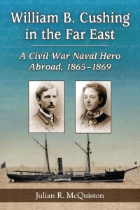 Cover image: William B. Cushing in the Far East 9780786470556
