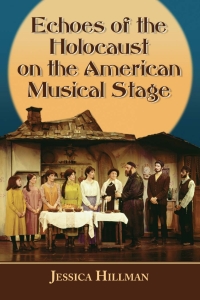Imagen de portada: Echoes of the Holocaust on the American Musical Stage 9780786466023