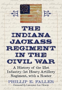 Imagen de portada: The Indiana Jackass Regiment in the Civil War 9780786470464