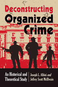 Cover image: Deconstructing Organized Crime 9780786465804