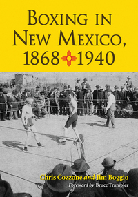 Cover image: Boxing in New Mexico, 1868-1940 9780786468287