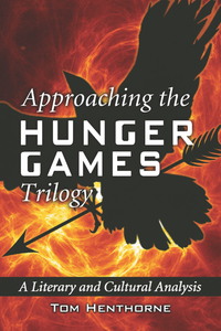 Cover image: Approaching the Hunger Games Trilogy 9780786468645