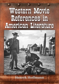 صورة الغلاف: Western Movie References in American Literature 9780786466382