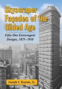 Cover image: Skyscraper Facades of the Gilded Age 9780786470723