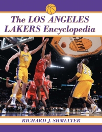 Cover image: The Los Angeles Lakers Encyclopedia 9780786466832