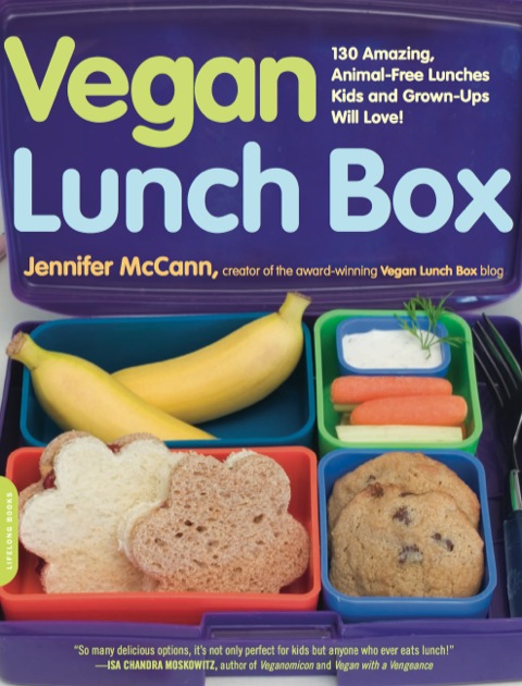 Vegan Lunch Box: 130 Amazing, Animal-Free Lunches Kids and Grown-Ups Will Love! - FULL INSTANT DOWNLOAD | PDF DOCX EPUB