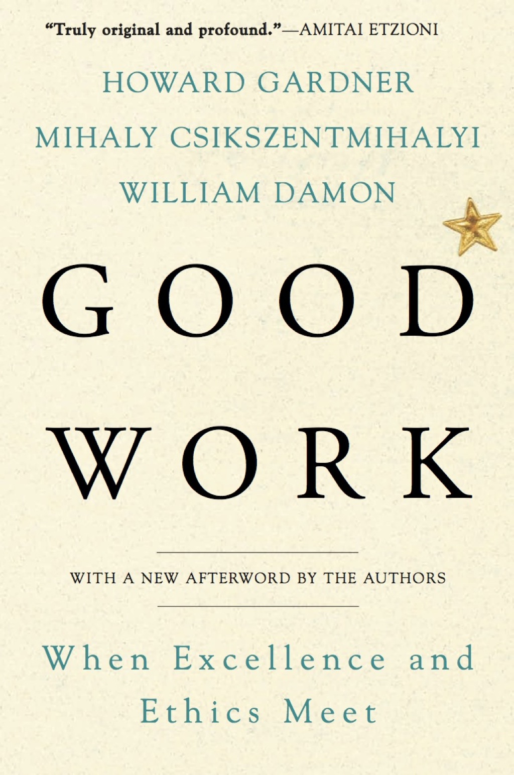 Good Work When Excellence and Ethics Meet