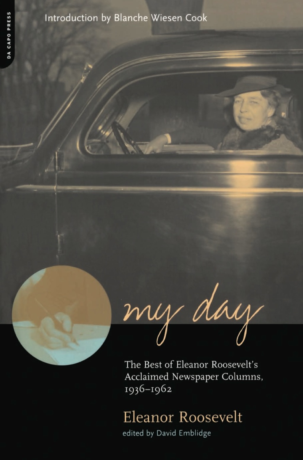 My Day The Best Of Eleanor Roosevelt’s Acclaimed Newspaper Columns, 1936-1962