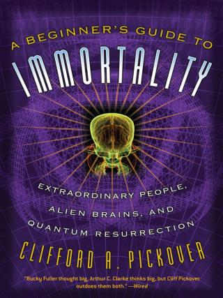 Cover image: A Beginner's Guide to Immortality 9781560259848
