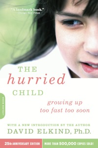 Cover image: The Hurried Child (25th anniversary edition) 9780738210827