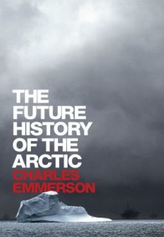 Cover image: The Future History of the Arctic 9780786746248