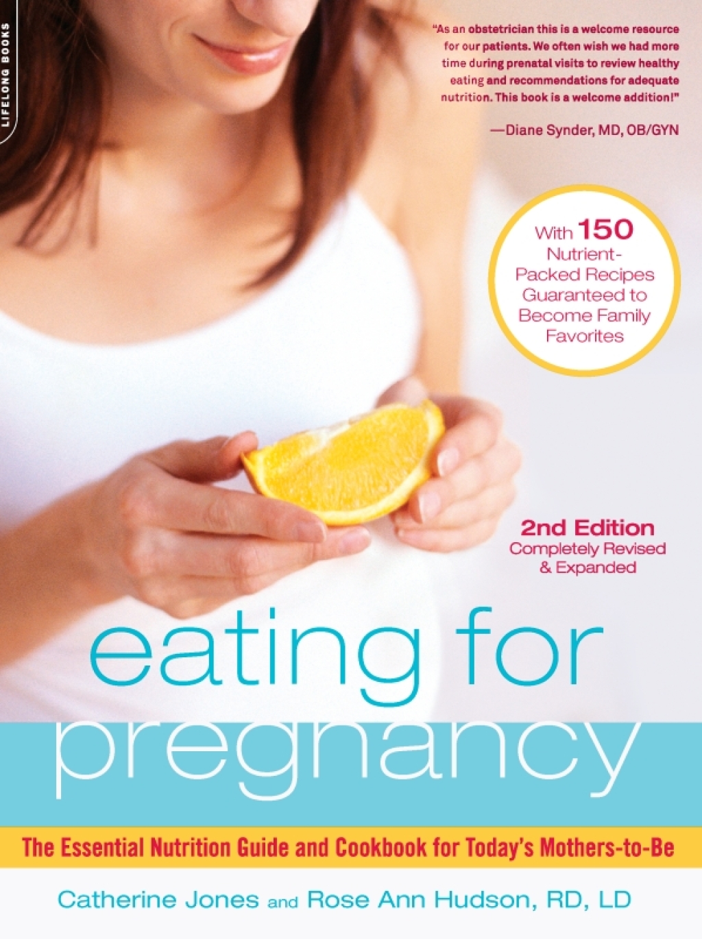 Eating for Pregnancy The Essential Nutrition Guide and Cookbook for Today’s Mothers-to-Be 3rd Edition