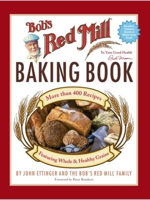 Bob's Red Mill Baking Book - FULL INSTANT DOWNLOAD | PDF DOCX EPUB