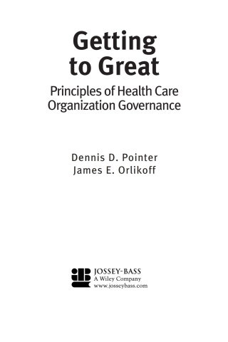 Cover image: Getting to Great: Principles of Health Care Organization Governance 1st edition 9780787961213