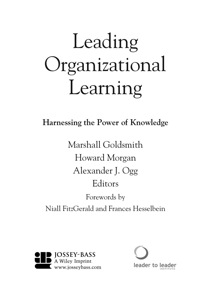 表紙画像: Leading Organizational Learning: Harnessing the Power of Knowledge 1st edition 9780787972189