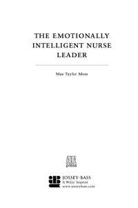 صورة الغلاف: The Emotionally Intelligent Nurse Leader 1st edition 9780787959883