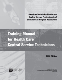 Imagen de portada: Training Manual for Health Care Central Service Technicians, 5th Edition 5th edition 9780787982447