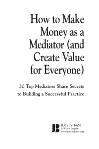 Cover image: How To Make Money as a Mediator (And Create Value for Everyone) 1st edition 9780787982041
