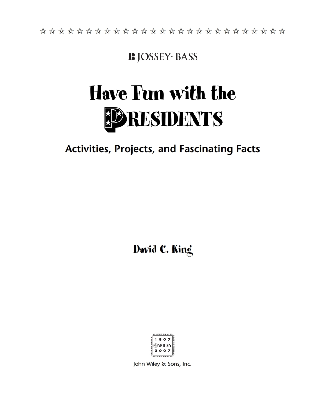 Have Fun with the Presidents Activities, Projects, and Fascinating Facts 1st Edition