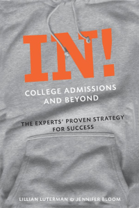 Cover image: In! College Admissions and Beyond: The Experts' Proven Strategy for Success 9780789210609