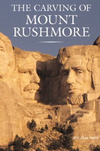 Imagen de portada: The Carving of Mount Rushmore 9781558596658