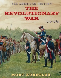 Cover image: The Revolutionary War: 1775-1783 9780789212535