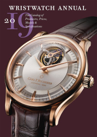 Cover image: Wristwatch Annual 2019: The Catalog of Producers, Prices, Models, and Specifications 1st edition 9780789213181