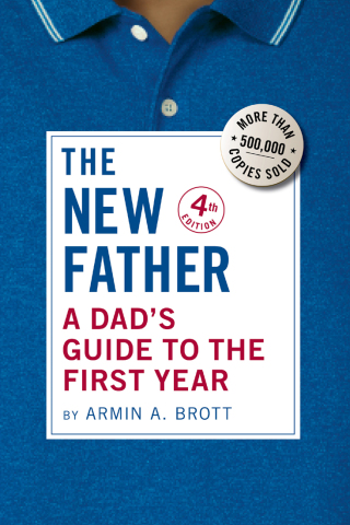 Cover image: The New Father: A Dad's Guide to the First Year 4th edition 9780789214867