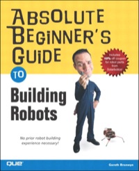 Omslagafbeelding: Absolute Beginner's Guide to Building Robots 1st edition 9780789729712