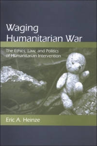 表紙画像: Waging Humanitarian War 9780791476963