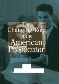 Omslagafbeelding: The Changing Role of the American Prosecutor 9780791475928