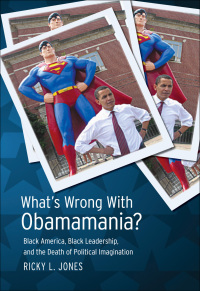 Cover image: What's Wrong with Obamamania? 9780791475805