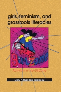 Imagen de portada: Girls, Feminism, and Grassroots Literacies 9780791472989