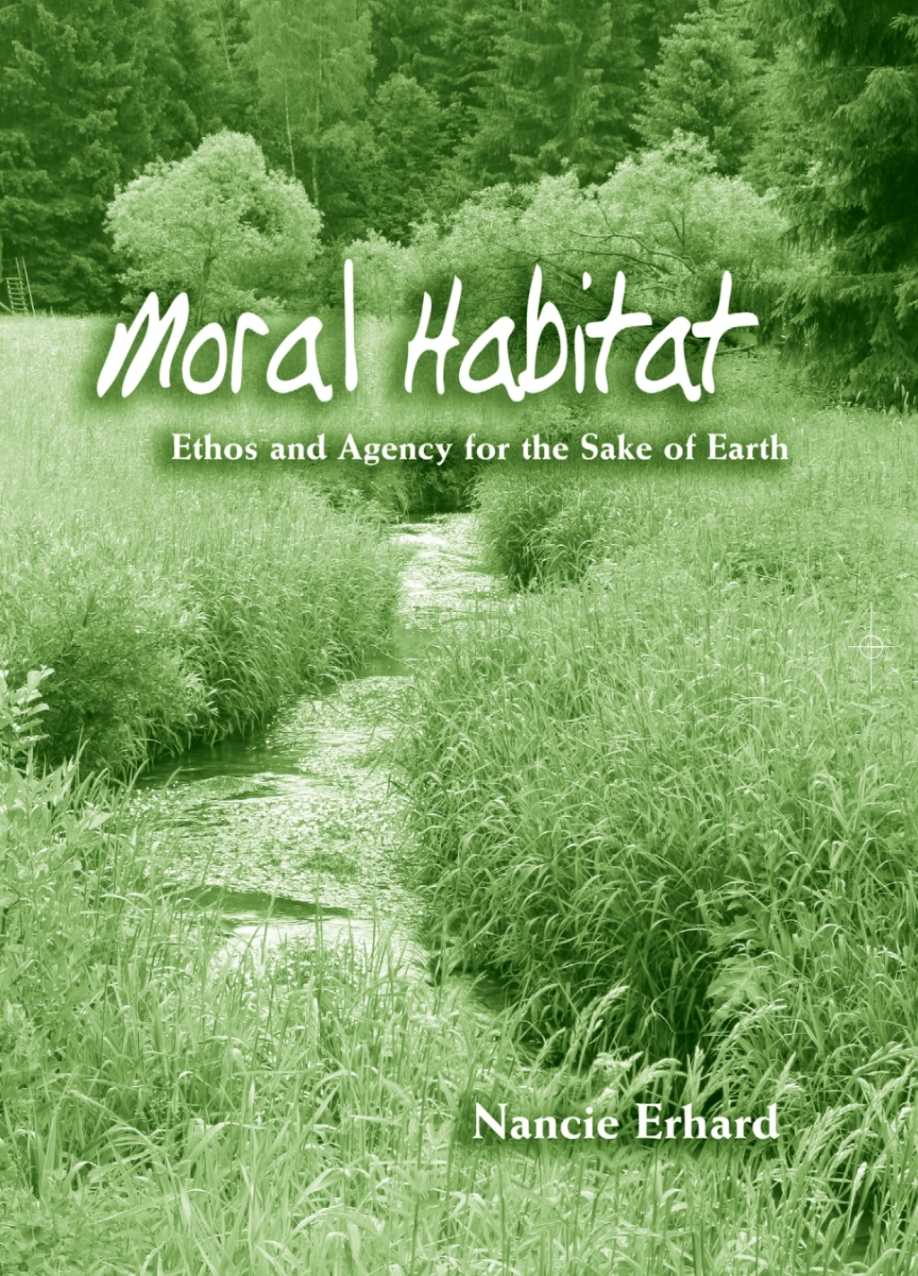 Moral Habitat Ethos and Agency for the Sake of Earth