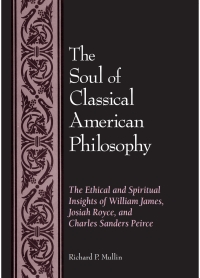 Imagen de portada: The Soul of Classical American Philosophy 9780791471098