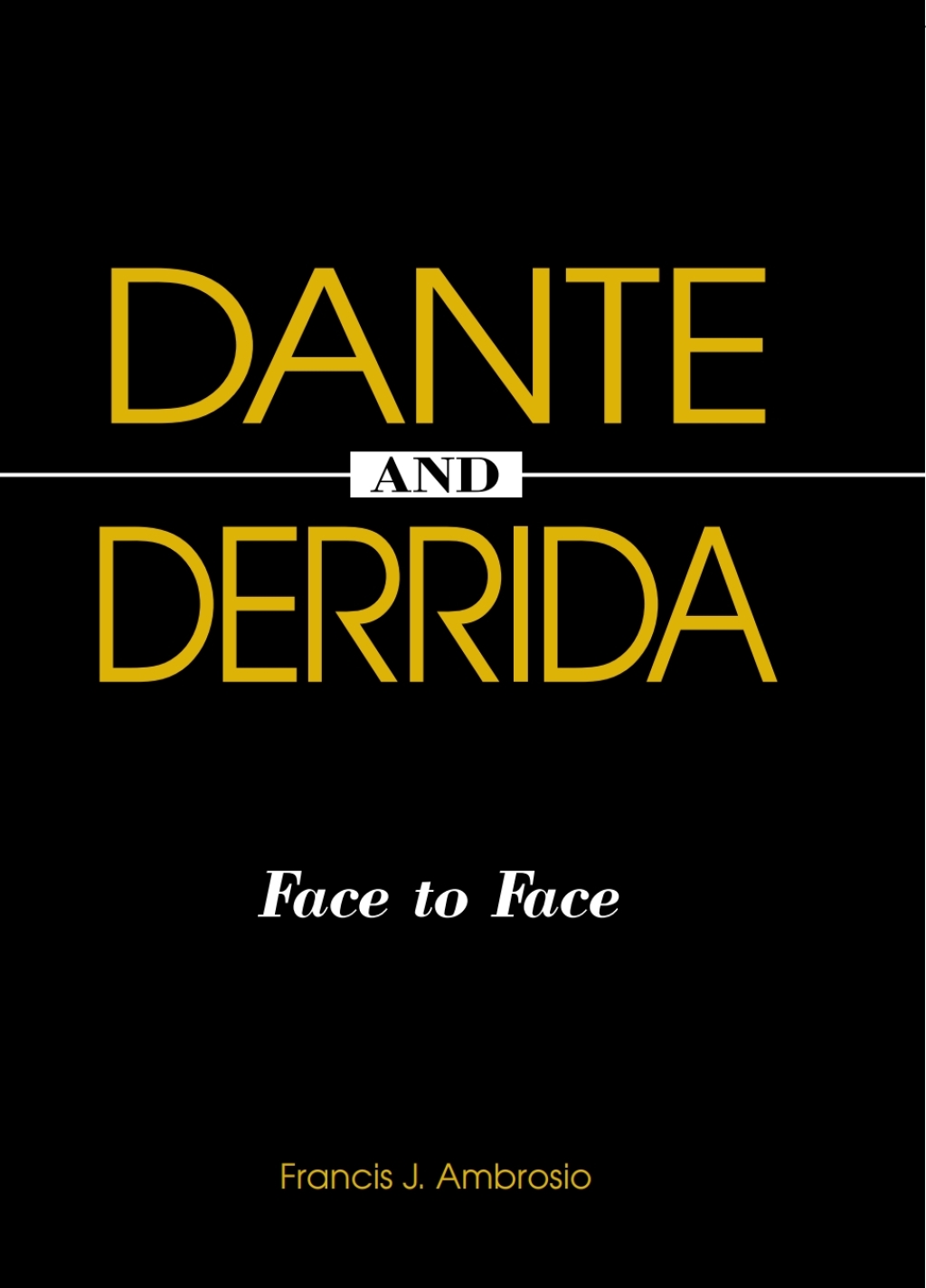 Dante and Derrida Face to Face