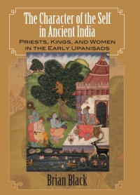 Cover image: The Character of the Self in Ancient India 9780791470145