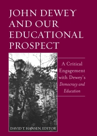 Omslagafbeelding: John Dewey and Our Educational Prospect 9780791469224