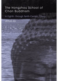 Immagine di copertina: The Hongzhou School of Chan Buddhism in Eighth- through Tenth-Century China 9780791468241
