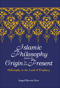 Cover image: Islamic Philosophy from Its Origin to the Present 9780791467992