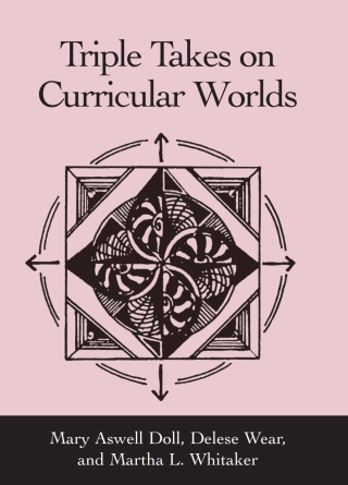 Cover image: Triple Takes on Curricular Worlds 9780791467220