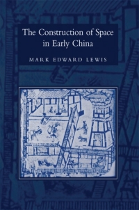 Cover image: The Construction of Space in Early China 9780791466087