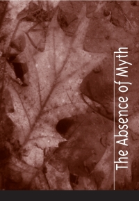 Cover image: The Absence of Myth 9780791465905