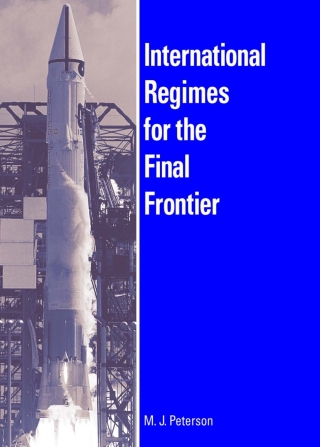 Cover image: International Regimes for the Final Frontier 9780791465028