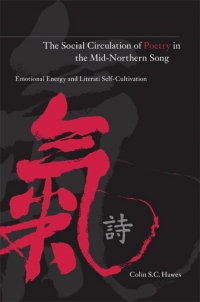 Omslagafbeelding: The Social Circulation of Poetry in the Mid-Northern Song 9780791464717
