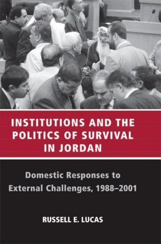 Cover image: Institutions and the Politics of Survival in Jordan 9780791464465